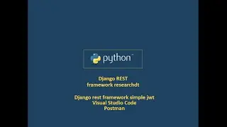 Django REST framework simple jwt project researchdt, Visual Studio Code, Postman