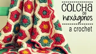 Colcha de Hexágonos a Crochet - PASO A PASO - Parte 1 de 2