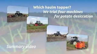 Which haulm topper? We trial four machines for potato desiccation: Video preview