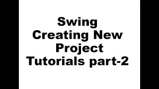Installing NetBeans IDE and Creating a New project Java Swing Part-2