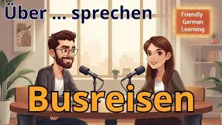 Deutsch lernen mit Dialogen A1 B1 | Busreisen | Listening Practice | German for Beginners | Podcast
