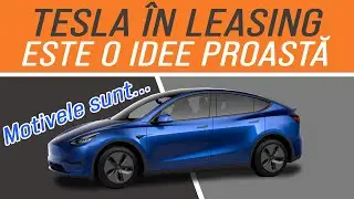 De ce NU mi-am luat TESLA pe LEASING ?!