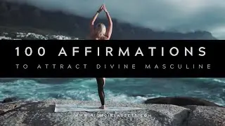 Manifest Your Soulmate | 100 Affirmations | Attract Divine Masculine Love