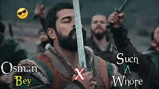 Osman Bey x Such a Whore 😎 Kara Osman Bey 😍 Attitude King 😍 Whatsapp Status 😡