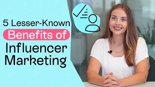 5 Benefits of Influencer Marketing That You Didn&rsquo;t Know