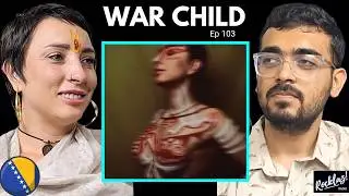 War Child: A Journey from Darkness to Light | Bosnia and Herzegovina | EP103