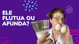 Densidade da água: por que o ovo flutua no sal e afunda na água comum? | Laboratório Urânia