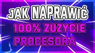 Jak naprawić 100% zużycia procesora |Poradnik|