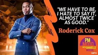 Roderick Cox on Black Excellence