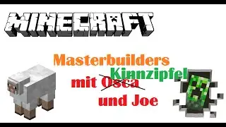 MINECRAFT MasterBuilders mit Kinnzipfel und JoeSpielt [German/Deutsch] Let&acute;s Play #3