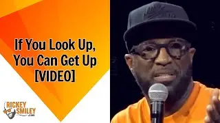 If You Look Up, You Can Get Up