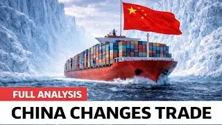 CHINA CHANGES THE NEW GLOBAL TRADE ROUTE ''THE ARCTIC'' - IT'S BIGGER THAN YOU THINK