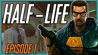 Half-life Retrospective | Episode 1