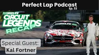 Perfect Lap Podcast &ndash; A Time Attack Podcast &ndash; Ep. 32: GRIDLIFE Circuit Legends Recap w/ Kal Fortner