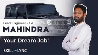 How to Crack Mahindra&rsquo;s Lead Engineer - CAE Role | Path to Placement - Skill-Lync