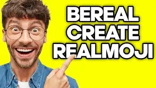 How To Create RealMoji on BeReal (2023)