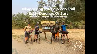 Bikepacking The Colorado Trail | EP 2 Durango Or Bust (Waterton Canyon to Kenosha Pass)
