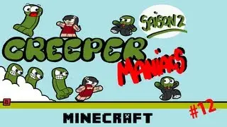 Creeper Maniacs S02 - Ep 12 - Aventure Minecraft avec Elarcis et Biloulettte