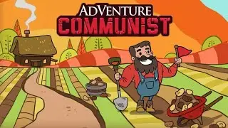 AdVenture Communist Gameplay!!