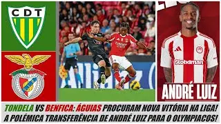 Liga 2025-26 Jornada 20 🟢 TONDELA VS BENFICA 🔴 (ANTEVISÃO) ● A POLÉMICA TRANSFERÊNCIA DE ANDRÉ LUIZ!