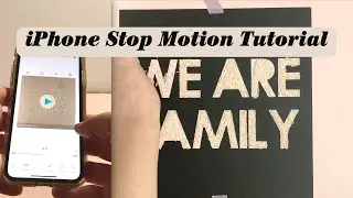 How to Shoot a Lettering Stop Motion Video using your Phone