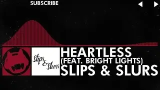 [Trap] - Slips & Slurs - Heartless (Feat. Bright Lights) [Old Layout]