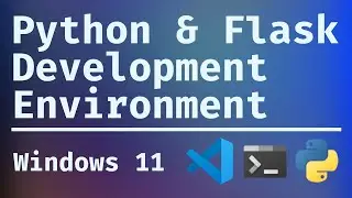 Python & Flask Development Environment - Windows 11 WSL - i211su2024
