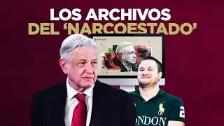 Los archivos del &lsquo;narcoestado&rsquo;