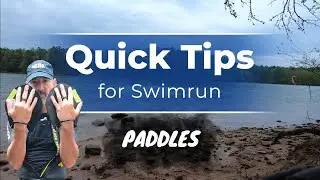 Swimrun Paddles - Quick Tips for Swimrun