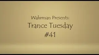 Wahrmixes | Trance Tuesday #41 | Uplifting, Euphoric Mix