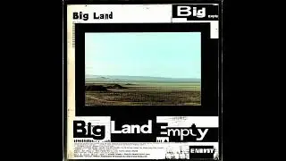 Big Land - Empty Land