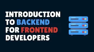 Introduction to Backend for Frontend Developers