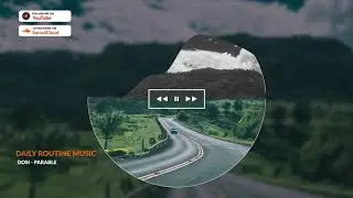 Dosi - Parable [Daily Routine Music]