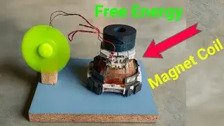 100% Working with DC Motor Free Energy Generator To Magnet | Free Energy Magnet Coil DC Motor To Fan