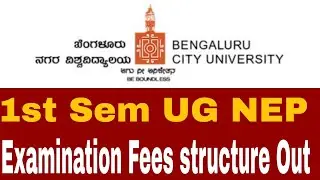 BANGALORE CITY UNIVERSITY UPDATE: 1ST SEM UG NEP EXAMINATION FEES STRUCTURE OUT@nvrupdates36