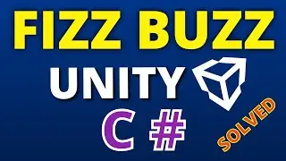 How To FIZZ BUZZ In UNITY 3D - C# Tutorial 2021