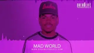 Chance The Rapper Type Beat 2016 - Mad World - Dreamlife