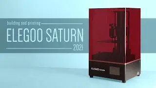 ELEGOO SATURN 2021 - FIRST SETUP, PRINTING AND VAT CLEANING
