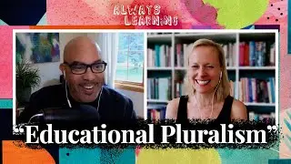 Learning About Educational Pluralism, Indoctrination, and the Future of Our Schools