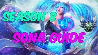 BEST SONA GUIDE - Season 8 Pro Sona