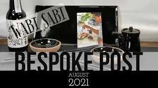 Wabi Sabi - Bespoke Post Subscription Box | August 2021 | Unboxing and Review | Is it worth it?