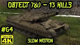 Object 780 - 13 KILLS on Pearl River! Replay #64