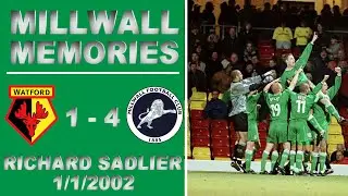 MILLWALL MEMORIES- RICHARD SADLIER- WATFORD 1-4 MILLWALL 1/1/2002
