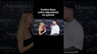 Evelina Ross unika odpowiedzi na ważne pytanie