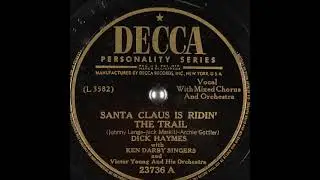 Santa Claus is Ridin' the Trail ~ Dick Haymes & Ken Darby Singers with Victor Young Orchestra (1945)