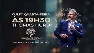 CULTO ESPECIAL THOMAS HURD  🔴 AO VIVO