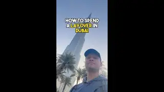 How to Spend a Layover in Dubai