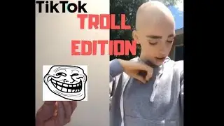 Ultimate Tik Tok Troll Compilation