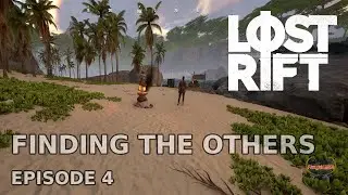 Lost Rift &ndash; Episode 4 | The Missing Survivors (Survival Gameplay)