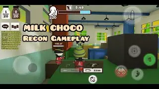 MILK CHOCO | RECON GAMEPLAY